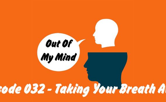 Episode 032 - Taking Your Breath Away