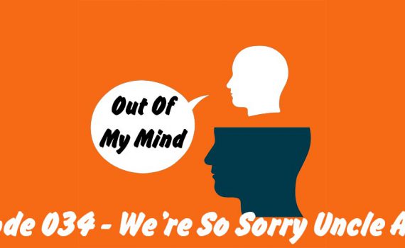 Episode 034 Title - The Out Of My Mind Blog