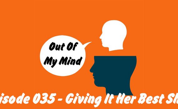 Logo and Ep. 035 Title - The Out Of My Mind Blog