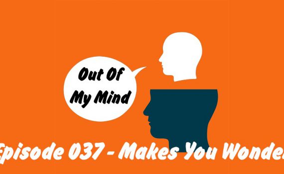 Episode 040 Title And Logo - The Out Of My Mind Blog