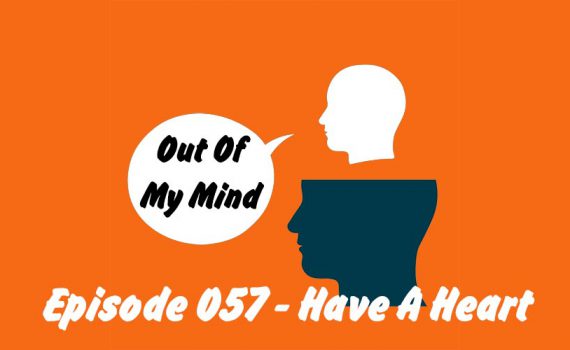 Episode 057 Title - The Out Of My Mind Blog